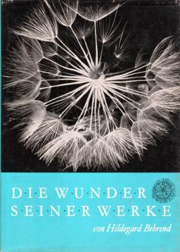 Die Wunder seiner Werke.