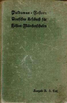 Deutsches Lesebuch von Dr. F.C. Paldamus für höhere Mädchenschulen. Ausgabe B. Deutsches Lesebuch von Dr. F.C. Paldamus für höhere Mädchenschulen. Ausgabe B.