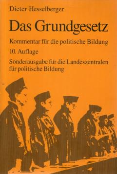 Das Grundgesetz : Kommentar für die politische Bildung Das Grundgesetz : Kommentar für die politische Bildung