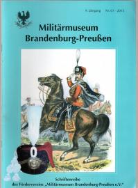 Militärmuseum Brandenburg-Preußen. 9. Jahrgang, Nr. 01 (2013) Militärmuseum Brandenburg-Preußen. 9. Jahrgang, Nr. 01 (2013)