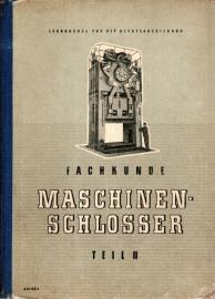 Lehrbücher für die Berufsausbildung Maschinenschlosser Lehrbuch für die Fachkunde Teil II Lehrbücher für die Berufsausbildung Maschinenschlosser Lehrbuch für die Fachkunde Teil II