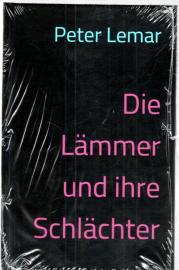 Die Lämmer und ihre Schlächter: Anekdote Die Lämmer und ihre Schlächter: Anekdote