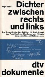 Dichter zwischen rechts und links. Die Geschichte der Sektion für Dichtkunst der Preußischen Akademie der Künste dargestellt nach Dokumenten. Dichter zwischen rechts und links. Die Geschichte der Sektion für Dichtkunst der Preußischen Akademie der Künste dargestellt nach Dokumenten.
