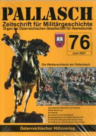Pallasch - Zeitschrift für Militärgeschichte, Organ der Österreichischen Gesellschaft für Heereskunde. Heft 76, Juni 2021 Pallasch - Zeitschrift für Militärgeschichte, Organ der Österreichischen Gesellschaft für Heereskunde. Heft 76, Juni 2021