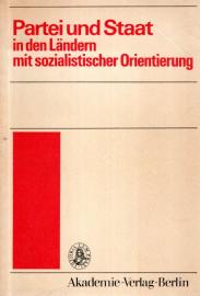 Partei und Staat in den Ländern mit sozialistischer Orientierung. Partei und Staat in den Ländern mit sozialistischer Orientierung.