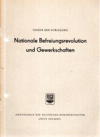 Nationale Befreiungsrevolution und Gewerkschaften : Thesen der Vorlesung Nationale Befreiungsrevolution und Gewerkschaften : Thesen der Vorlesung