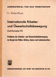 Internationale Arbeiter- und Gewerkschaftsbewegung Internationale Arbeiter- und Gewerkschaftsbewegung