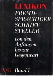 Lexikon fremdsprachiger Schriftsteller von den Anfängen bis zur Gegenwart. 3 Bde. Lexikon fremdsprachiger Schriftsteller von den Anfängen bis zur Gegenwart. 3 Bde.