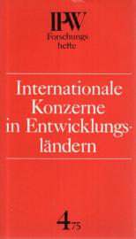 Internationale Konzerne in Entwicklungsländern : Expansion, Anpassung und neokolonialistische Funktion Internationale Konzerne in Entwicklungsländern : Expansion, Anpassung und neokolonialistische Funktion