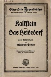 Kalkstein und Das Heidedorf. Zwei Erzählungen Kalkstein und Das Heidedorf. Zwei Erzählungen