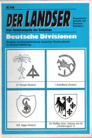 Deutsche Divisionen. Einsätze und Kampfschicksale deutscher Großverbände im Zweiten Weltkrieg. III. Teil Deutsche Divisionen. Einsätze und Kampfschicksale deutscher Großverbände im Zweiten Weltkrieg. III. Teil