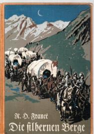 Die silbernen Berge. Eine historisch-naturwissenschaftliche Erzählung Die silbernen Berge. Eine historisch-naturwissenschaftliche Erzählung