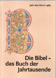Die Bibel - das Buch der Jahrtausende. Katholisches Hausbuch - Die Bibel - das Buch der Jahrtausende. Katholisches Hausbuch -