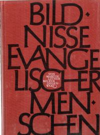 Bildnisse evangelischer Menschen - Von Martin Luther bis zur Gegenwart. Bildnisse evangelischer Menschen - Von Martin Luther bis zur Gegenwart.