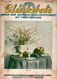 Glücksbote : Roman- u. Unterhaltungszeitschrift mit Versicherung, 4.Jahrg., Nr. 6(1930) Glücksbote : Roman- u. Unterhaltungszeitschrift mit Versicherung, 4.Jahrg., Nr. 6(1930)