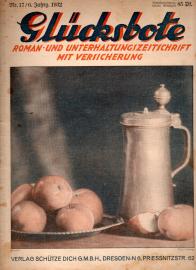 Glücksbote : Roman- u. Unterhaltungszeitschrift mit Versicherung, 6.Jahrg., Nr. 17(1932) Glücksbote : Roman- u. Unterhaltungszeitschrift mit Versicherung, 6.Jahrg., Nr. 17(1932)