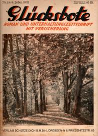 Glücksbote : Roman- u. Unterhaltungszeitschrift mit Versicherung, 6.Jahrg., Nr. 19(1932) Glücksbote : Roman- u. Unterhaltungszeitschrift mit Versicherung, 6.Jahrg., Nr. 19(1932)