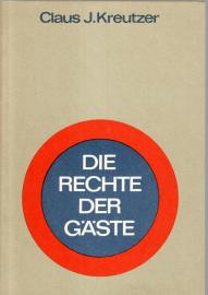 Die Rechte der Gäste Die Rechte der Gäste