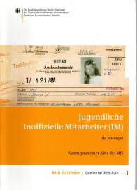 Jugendliche Inoffizielle Mitarbeiter (IM) IM Shenja. Auszug aus einer Akte des MfS