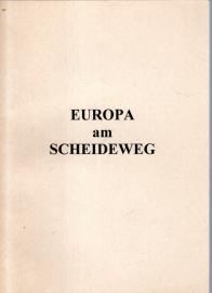 Europa am Scheideweg. Europa am Scheideweg.