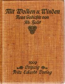 Mit Wolken und Winden. Neue Gedichte von Ad. Holst