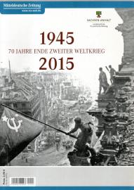 1945 - 2015 : 70 Jahre Ende Zweiter Weltkrieg 1945 - 2015 : 70 Jahre Ende Zweiter Weltkrieg