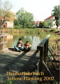 Heimatjahrbuch Teltow-Fläming, 09. Jahrgang, 2002 Heimatjahrbuch Teltow-Fläming, 09. Jahrgang, 2002