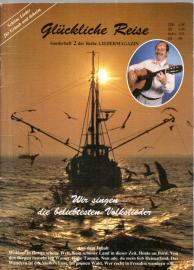 Liedermagazin Sonderheft 2: Glückliche Reise. Wir singen die beliebtesten Volkslieder. Liedermagazin Sonderheft 2: Glückliche Reise. Wir singen die beliebtesten Volkslieder.