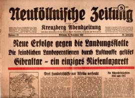 Neuköllnische Zeitung vereinigt mit Kreuzberg Abendzeitung. 68.Jhg, Nr. 271 vom 18. Nov. 1942 Neuköllnische Zeitung vereinigt mit Kreuzberg Abendzeitung. 68.Jhg, Nr. 271 vom 18. Nov. 1942