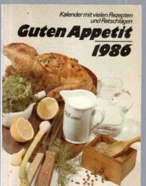 Guten Appetit 1986; Kalender mit vielen Rezepten und Ratschlägen Guten Appetit 1986; Kalender mit vielen Rezepten und Ratschlägen