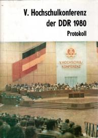V. Hochschulkonferenz der DDR 04. und 05. September 1980 - Protokoll V. Hochschulkonferenz der DDR 04. und 05. September 1980 - Protokoll