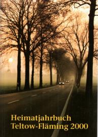 Heimatjahrbuch Teltow-Fläming, 07. Jahrgang, 2000 Heimatjahrbuch Teltow-Fläming, 07. Jahrgang, 2000