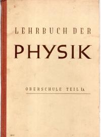 Lehrbuch der Physik für die Oberschule. - Teil 1 A - 9. Schuljahr Lehrbuch der Physik für die Oberschule. - Teil 1 A - 9. Schuljahr