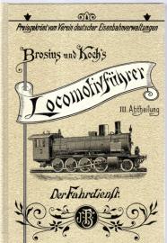 Die Schule des Locomotivführers, 3. Abtheilung: Der Fahrdienst Die Schule des Locomotivführers, 3. Abtheilung: Der Fahrdienst