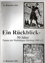 Ein Rückblick - 50 Jahre Theater der Werktätigen Jüterbog 1949 e.V. 
