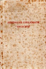 Gedichte von Ferdinand Freiligrath Gedichte von Ferdinand Freiligrath