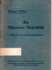 Die allgemeine Wehrpflicht. Wehrgesetz und Durchführungsvorschriften Die allgemeine Wehrpflicht. Wehrgesetz und Durchführungsvorschriften
