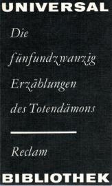Die fünfundzwanzig Erzählungen des Totendämons Die fünfundzwanzig Erzählungen des Totendämons
