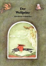 Der Wolfprinz. Schwedische Trollmärchen