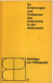 Zu Erfahrungen und Problemen des Unterrichts in der Abiturstufe