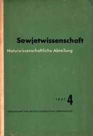 Sowjetwissenschaft. Naturwissenschaftliche Abteilung. 1951 Heft 4 Sowjetwissenschaft. Naturwissenschaftliche Abteilung. 1951 Heft 4