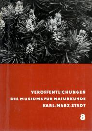 Veröffentlichungen des Museums für Naturkunde Karl-Marx-Stadt: Heft 8