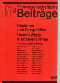 Resümee und Perspektive - Unsere Werte in unseren Filmen : V. Slatan-Dudow-Seminar