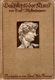 Ernst Wickenhagens Geschichte der Kunst nebst einem Anhang über die Musikgeschichte Ernst Wickenhagens Geschichte der Kunst nebst einem Anhang über die Musikgeschichte