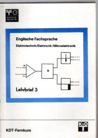 KDT-Fernkurs Englische Fachsprache Elektrotechnik/Elektronik/Mikroelektronik Lehrbrief 3 KDT-Fernkurs Englische Fachsprache Elektrotechnik/Elektronik/Mikroelektronik Lehrbrief 3