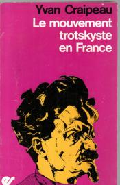Le mouvement trotskyste en France - Des origines aux enseignements de mai 68. Le mouvement trotskyste en France - Des origines aux enseignements de mai 68.