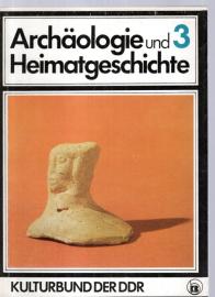 Archäologie und Heimatgeschichte - Heft 3 - Mitteilungen des Zentralen Fachausschusses für Ur- und Frühgeschichte. Archäologie und Heimatgeschichte - Heft 3 - Mitteilungen des Zentralen Fachausschusses für Ur- und Frühgeschichte.