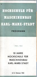 10 Jahre Hochschule für Maschinenbau Karl-Marx-Stadt 1953-1963 - Programm 8.-12.Okt. 1963 10 Jahre Hochschule für Maschinenbau Karl-Marx-Stadt 1953-1963 - Programm 8.-12.Okt. 1963
