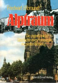 Alptraum - Die ungewöhnliche Geschichte eines Hamburgers im zweiten Weltkrieg Alptraum - Die ungewöhnliche Geschichte eines Hamburgers im zweiten Weltkrieg