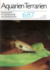 Aquarien Terrarien - Monatsschrift für Vivarienkunde und Zierfischzucht. 6/87 Aquarien Terrarien - Monatsschrift für Vivarienkunde und Zierfischzucht. 6/87